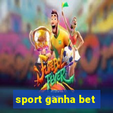 sport ganha bet